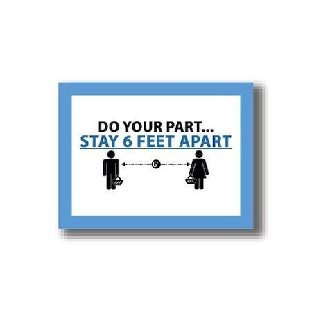 Ergomat 12in x 9in RECTANGLE SIGNS Do Your Part. Stay 6 Feet Apart DSV-SIGN 108 #2993 -UEN
